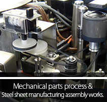 Mechanical parts process & Steel sheet manufacturing assembly works.